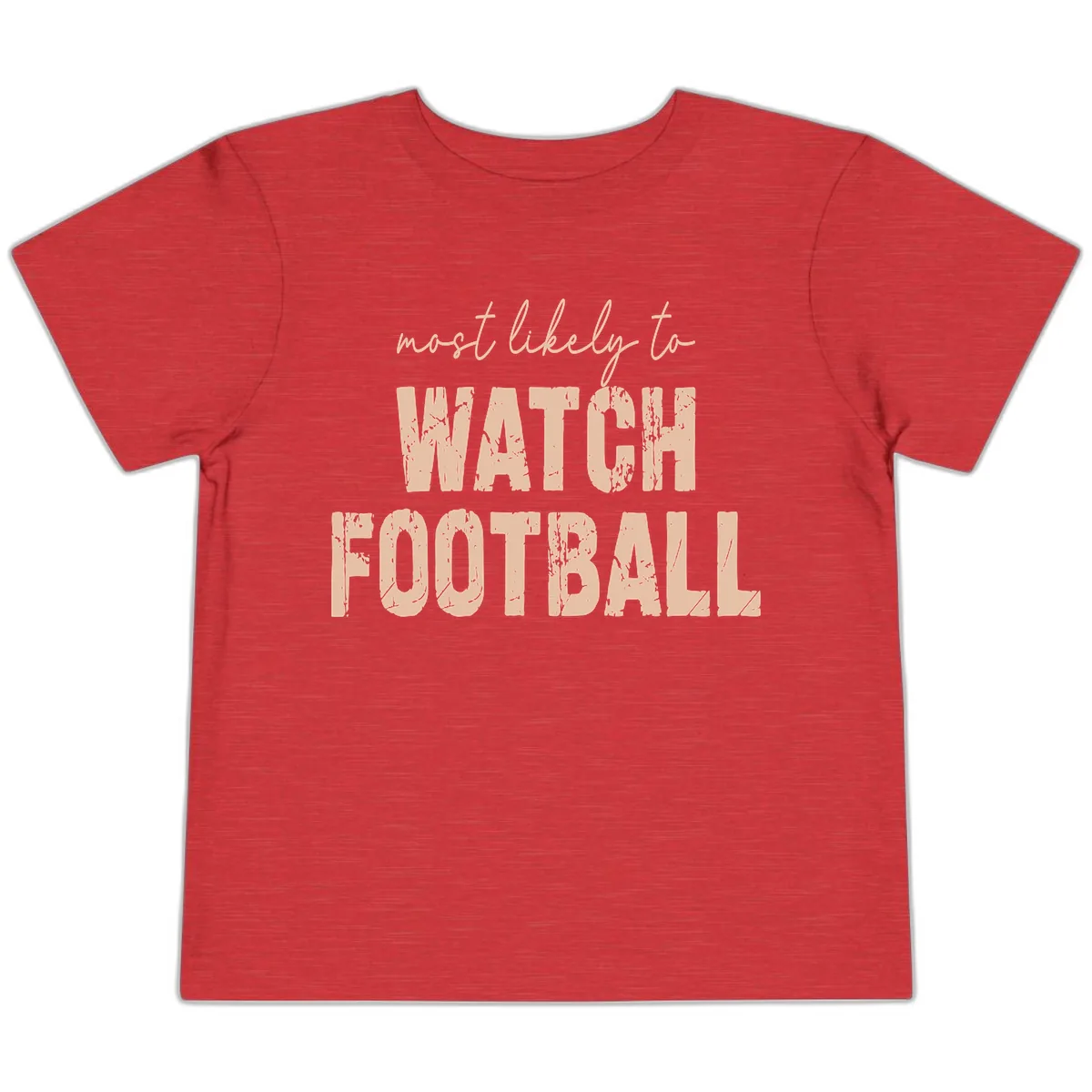 Most Likely To Watch Football Toddler T-Shirt in Heather Red