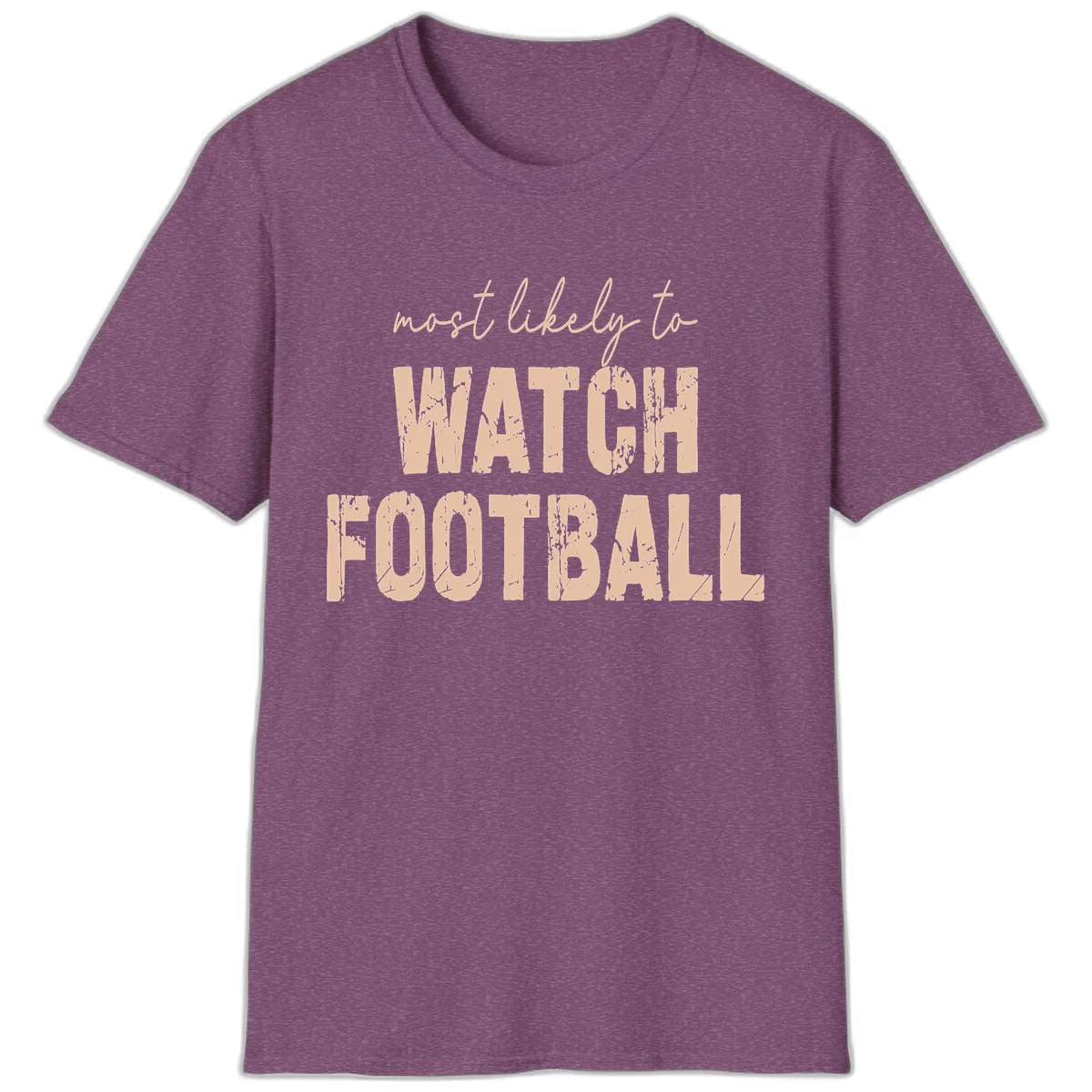 Most Likely To Watch Football T-Shirt in Heather Maroon