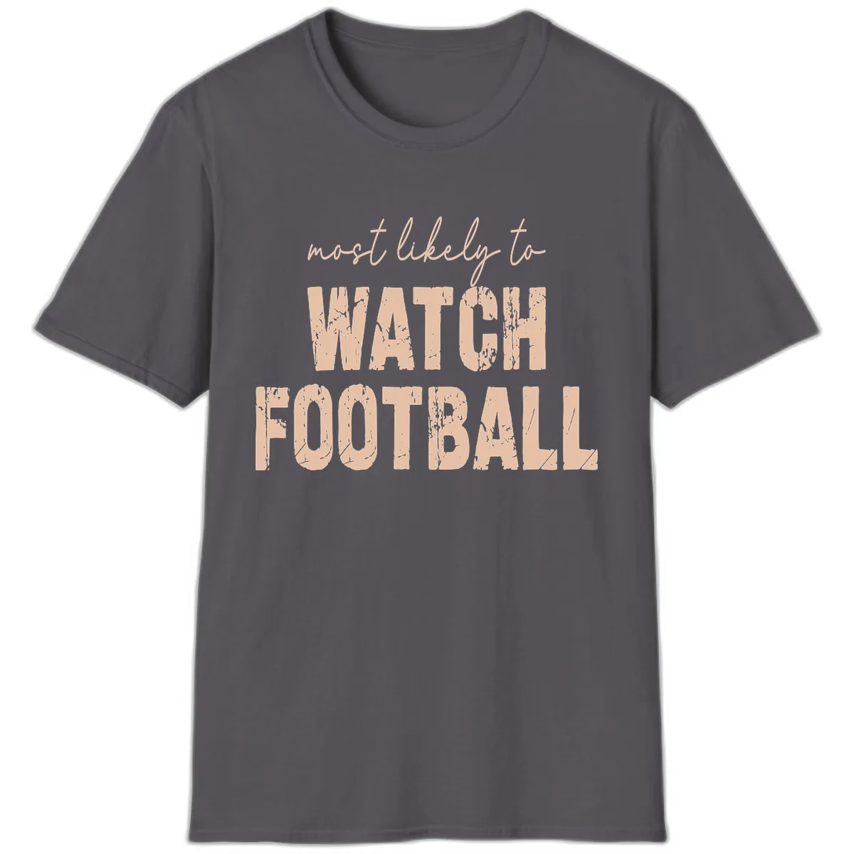 Most Likely To Watch Football T-Shirt in Charcoal