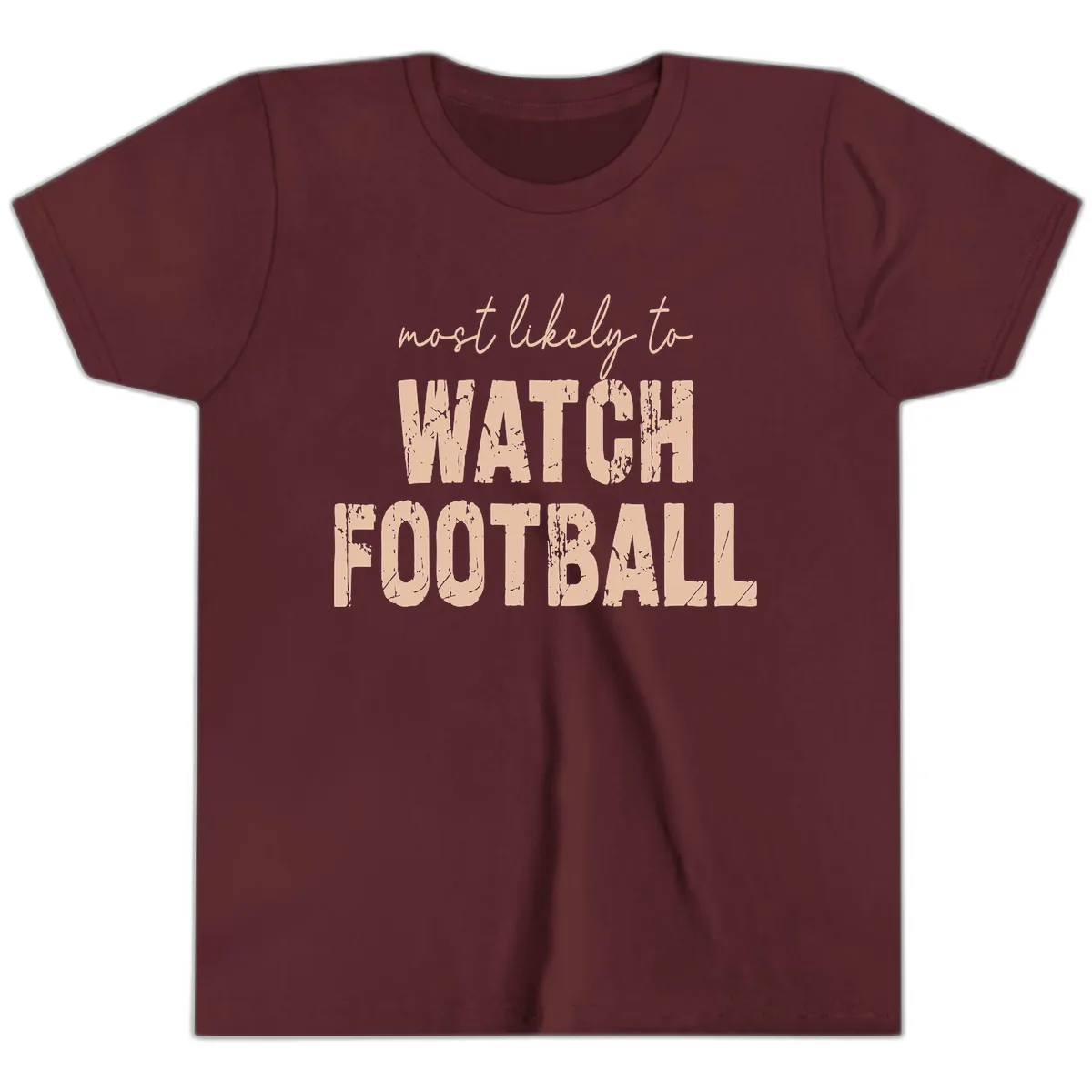 Most Likely To Watch Football Youth T-Shirt in Maroon