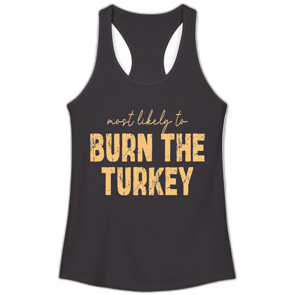 Most Likely To Burn The Turkey Ladies Tank in Black