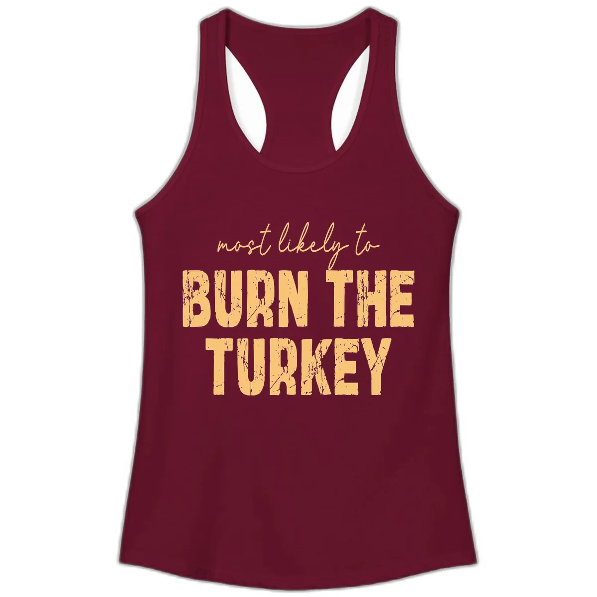 Most Likely To Burn The Turkey Ladies Tank in Solid Cardinal Red