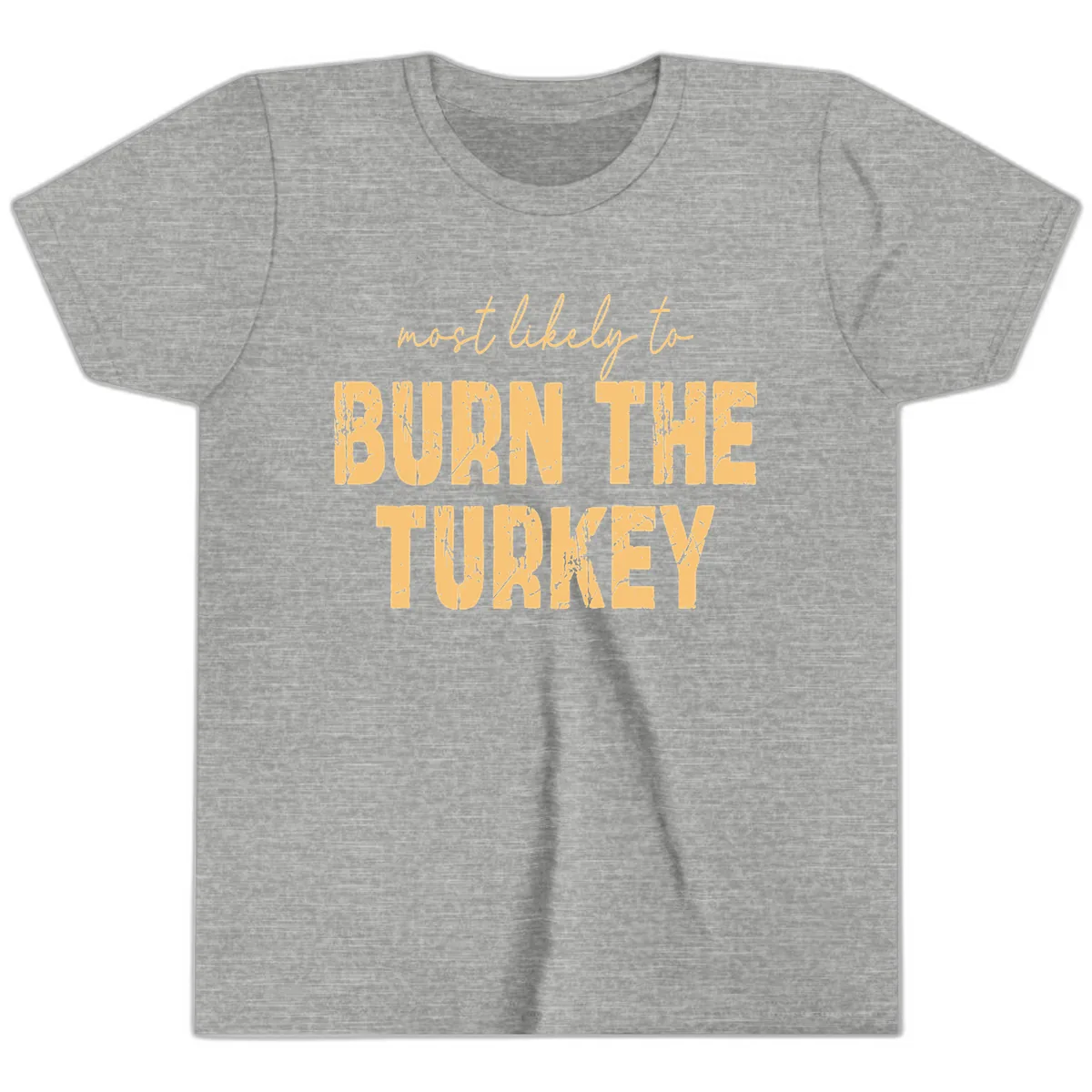 Most Likely To Burn The Turkey Youth T-Shirt in Athletic Heather