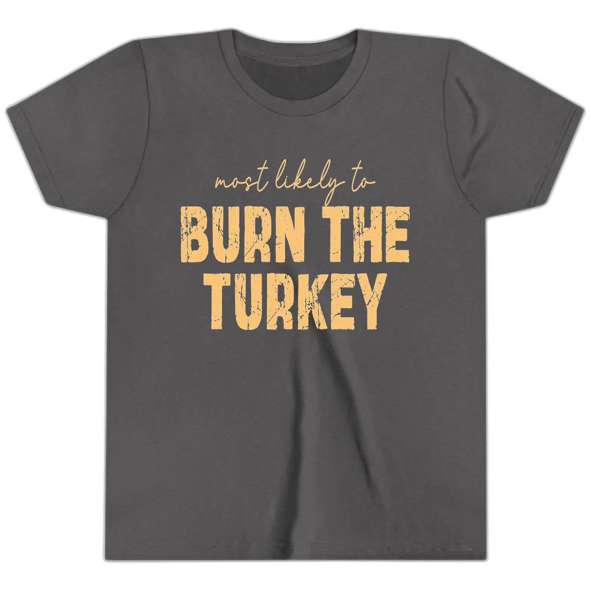 Most Likely To Burn The Turkey Youth T-Shirt in Dark Heather Grey