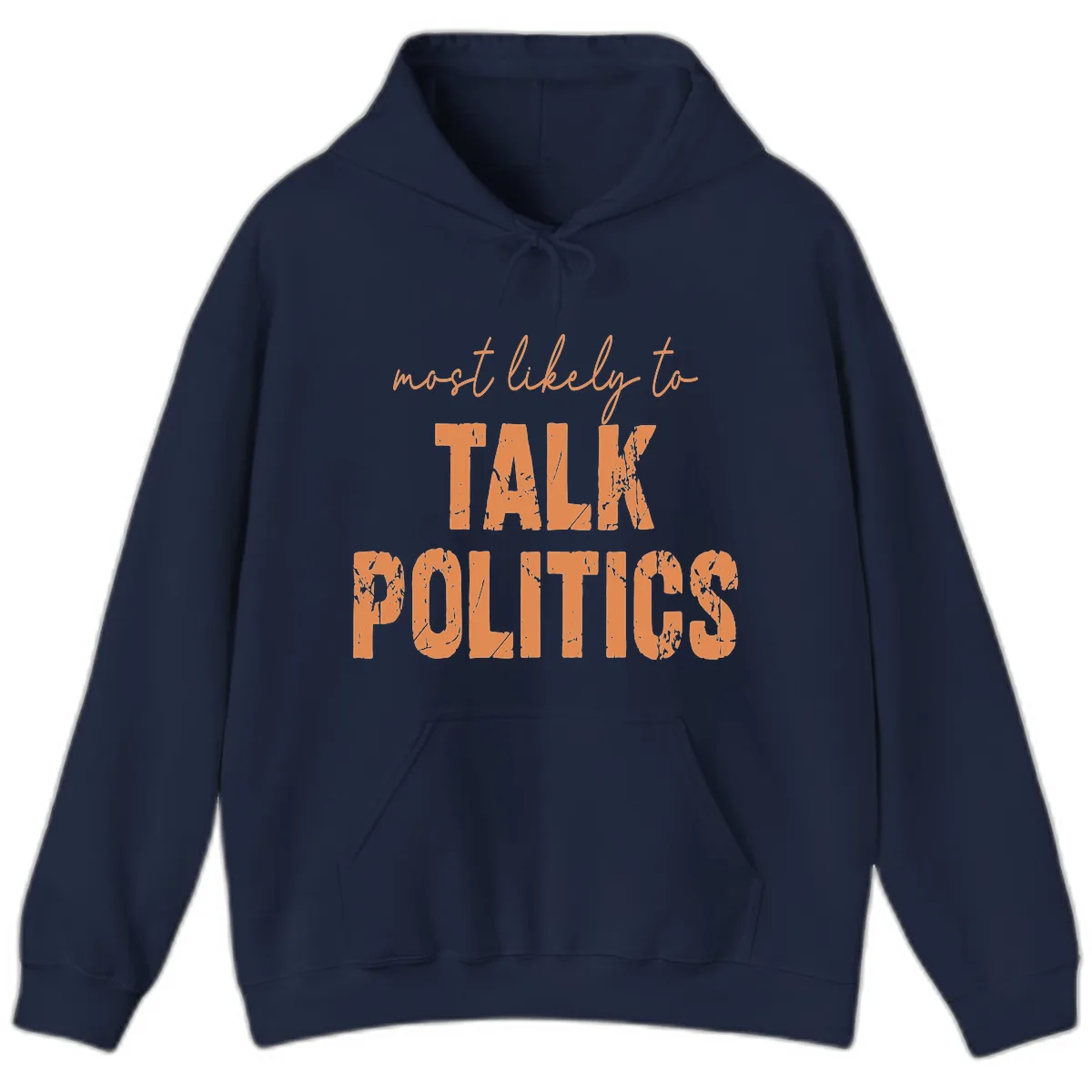 Most Likely To Talk Politics Hoodie in Navy