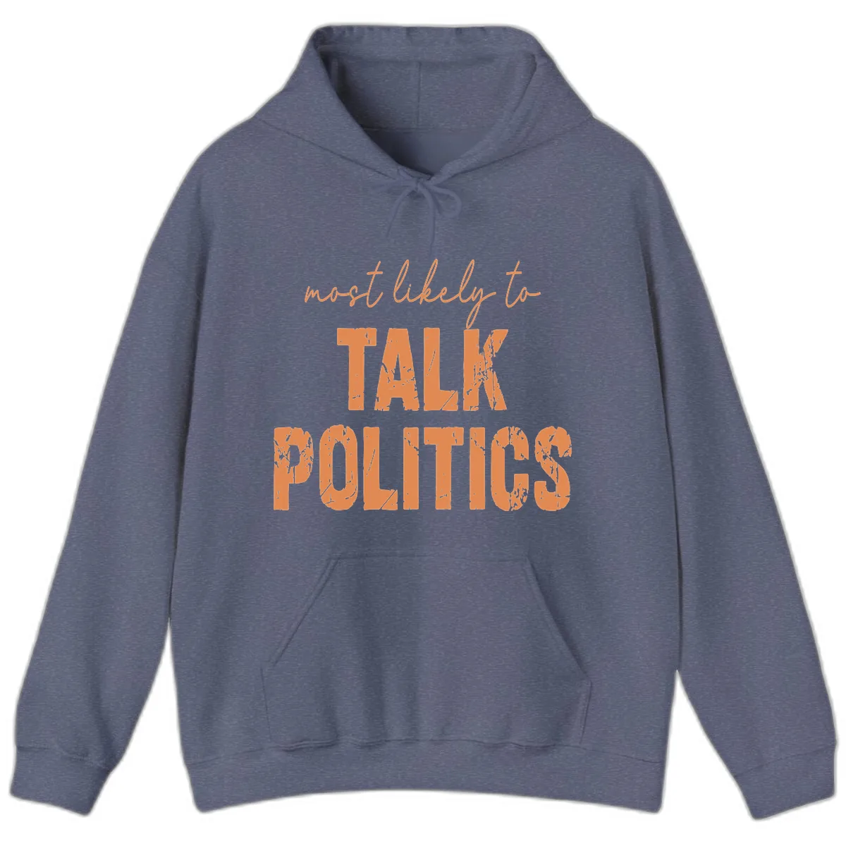 Most Likely To Talk Politics Hoodie in Heather Navy
