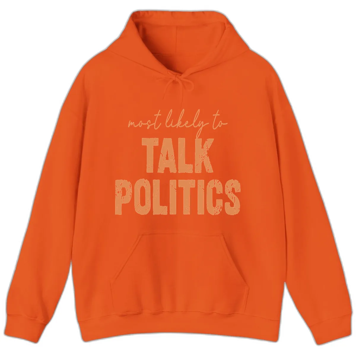 Most Likely To Talk Politics Hoodie in Orange