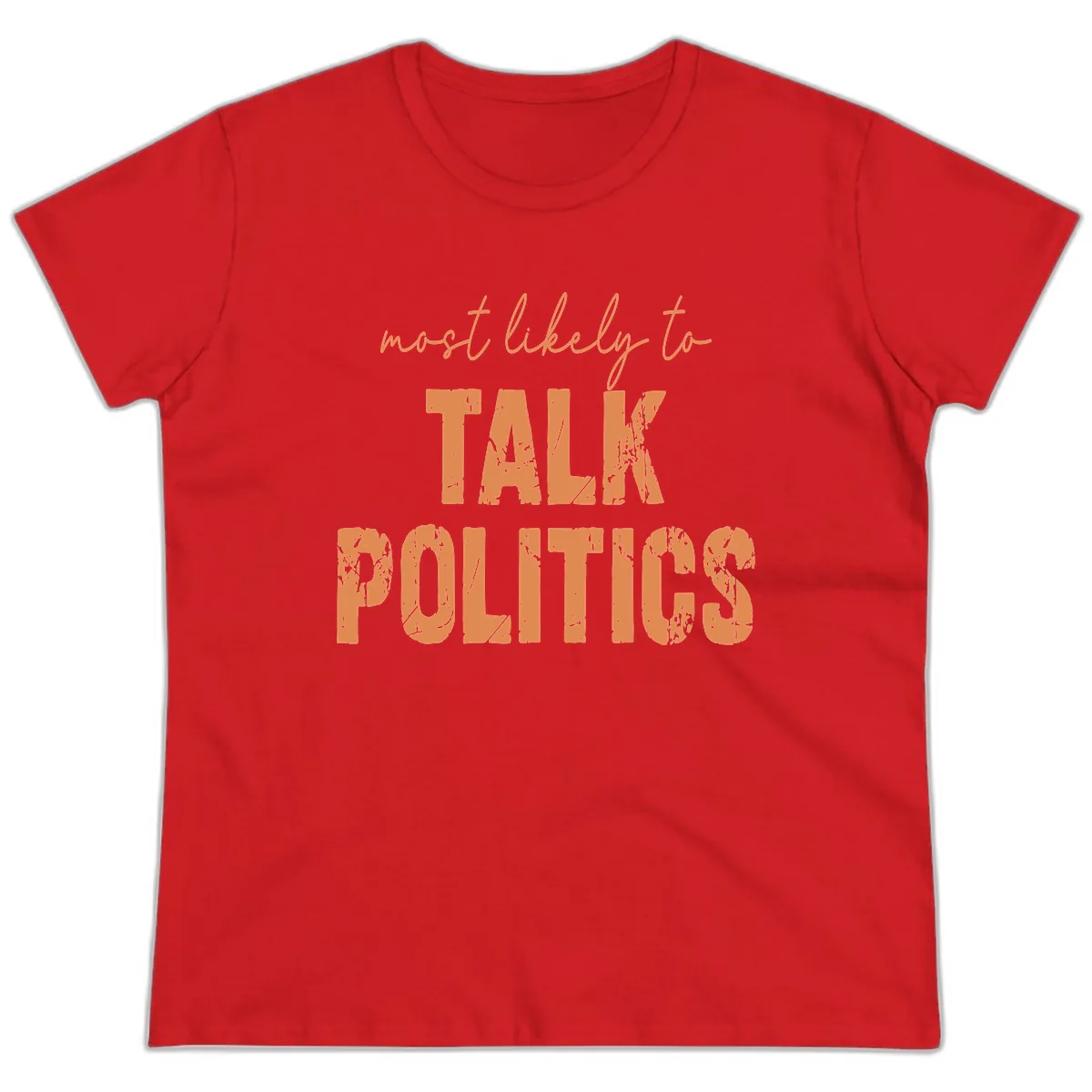 Most Likely To Talk Politics Ladies Tee in Red