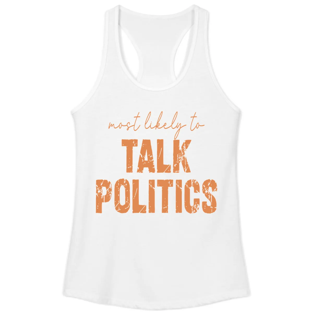 Most Likely To Talk Politics Ladies Tank in White