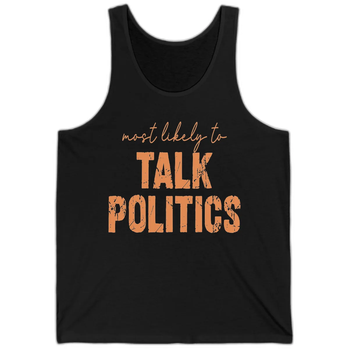 Most Likely To Talk Politics Tank in Black