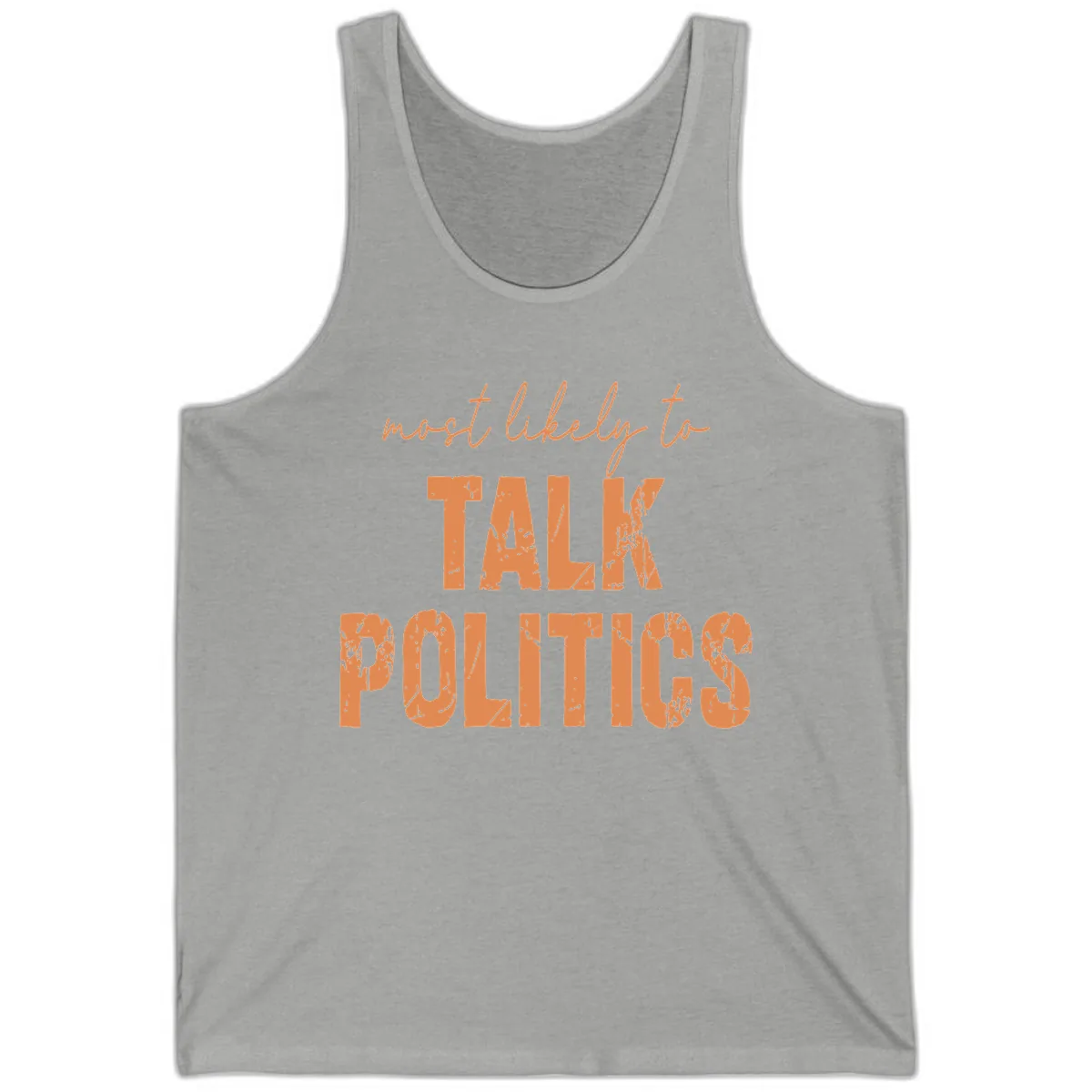 Most Likely To Talk Politics Tank in Athletic Heather