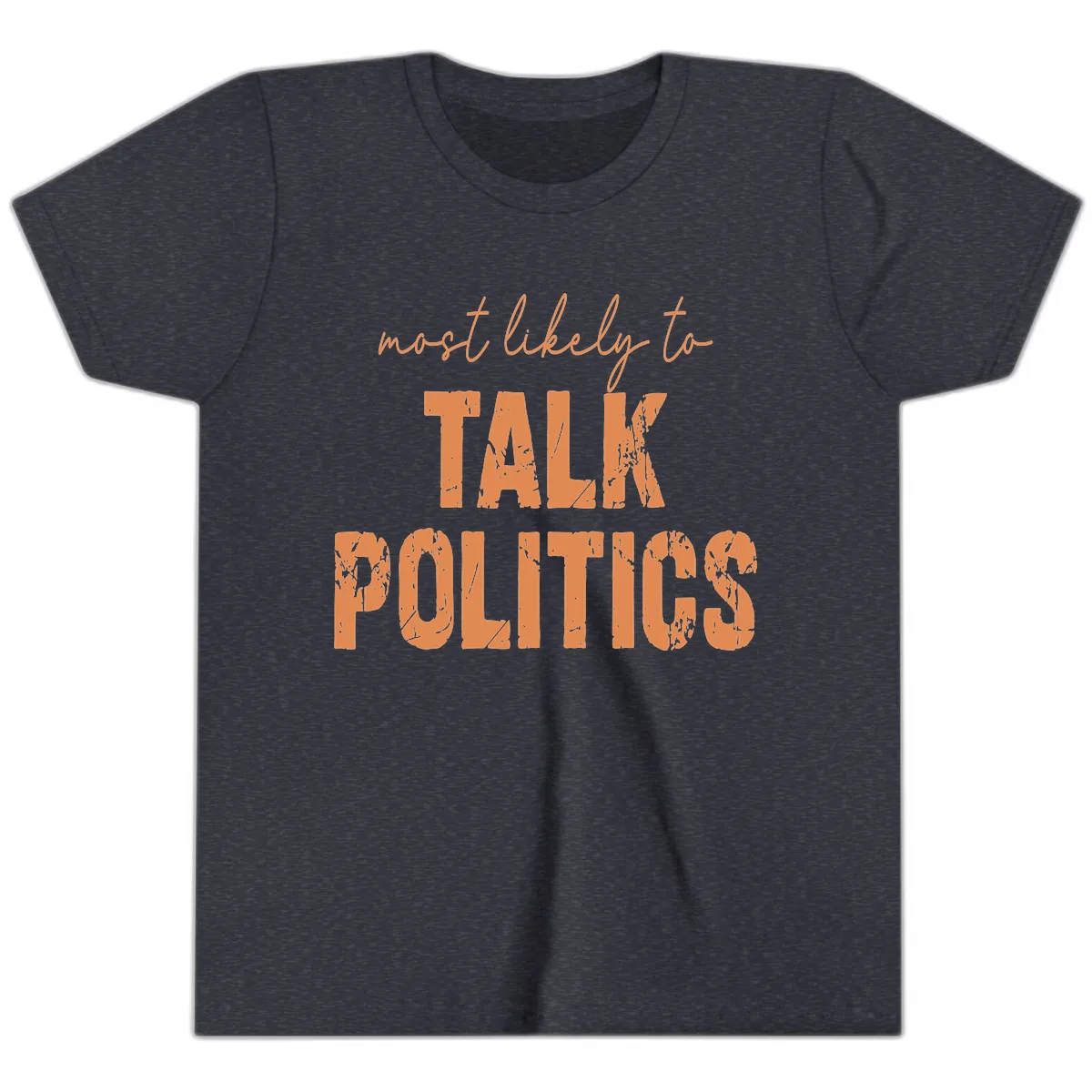Most Likely To Talk Politics Youth T-Shirt in Heather Navy