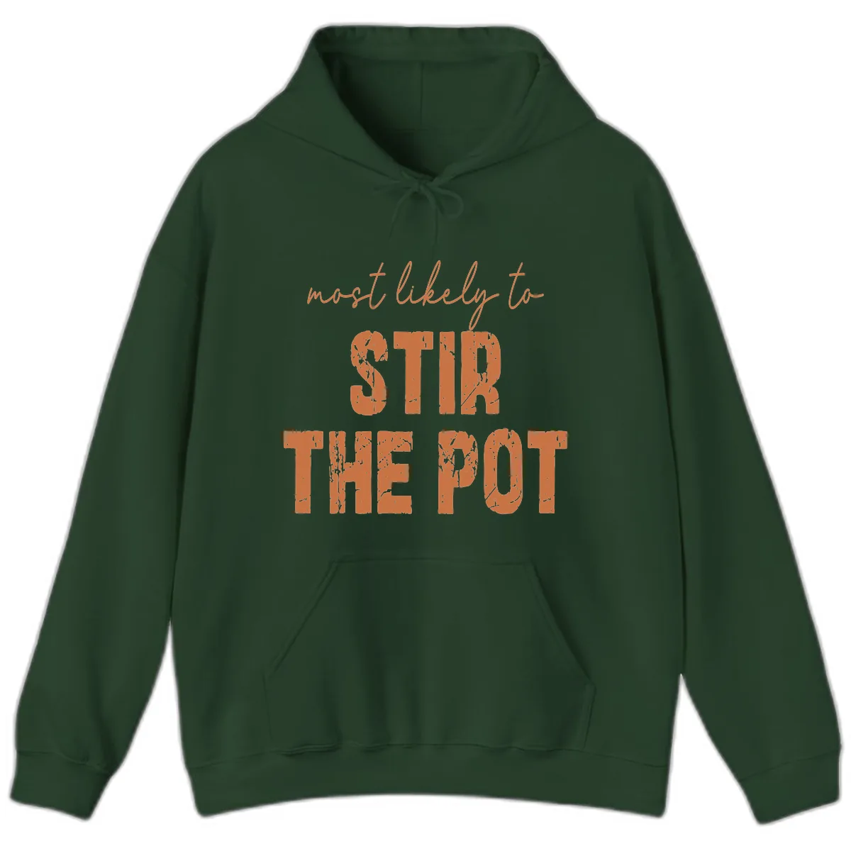 Most Likely To Stir The Pot Hoodie in Forest Green