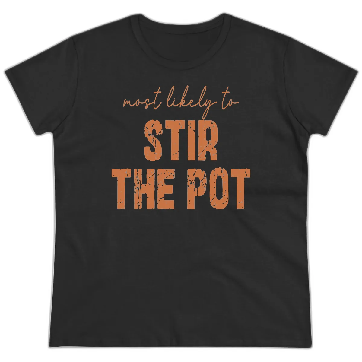 Most Likely To Stir The Pot Ladies Tee in Black