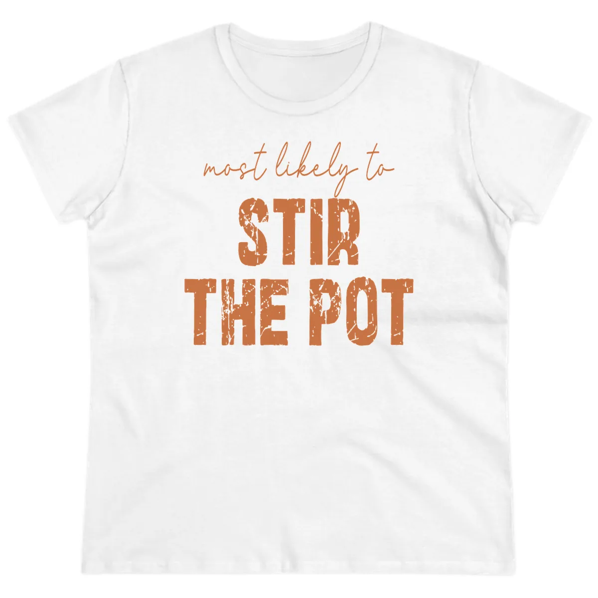 Most Likely To Stir The Pot Ladies Tee in White
