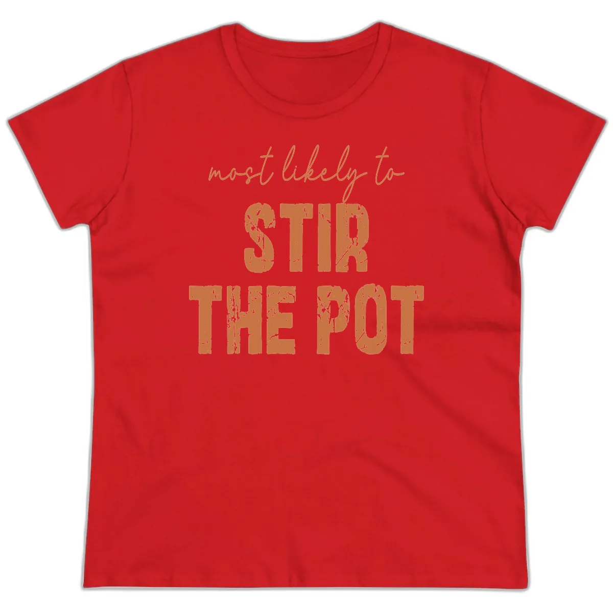 Most Likely To Stir The Pot Ladies Tee in Red