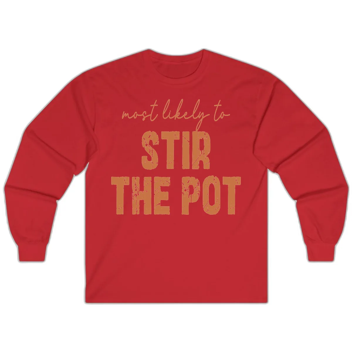 Most Likely To Stir The Pot Long Sleeve in Red