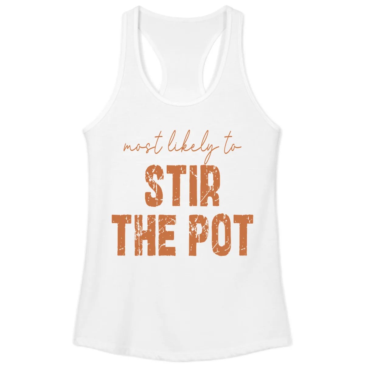 Most Likely To Stir The Pot Ladies Tank in White