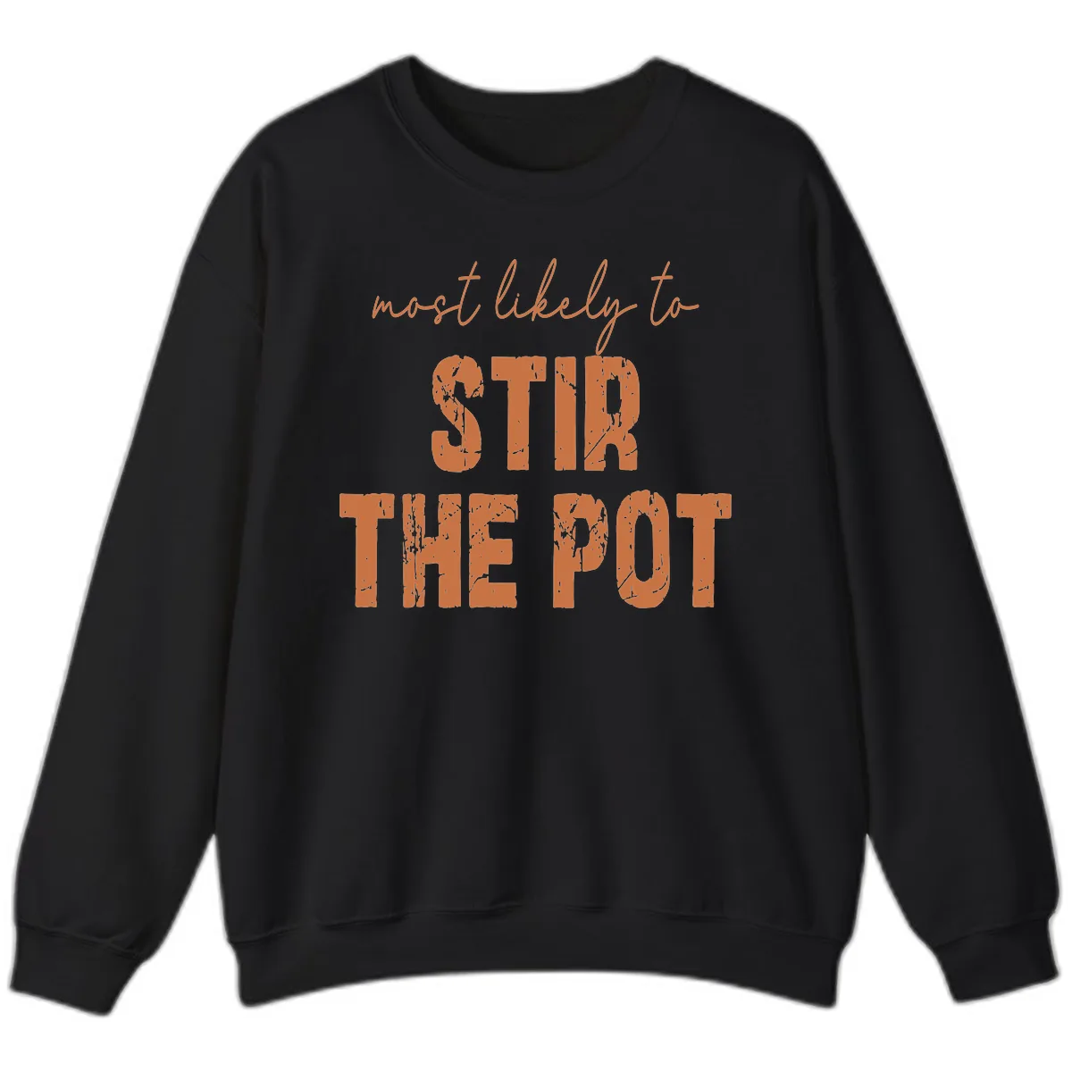 Most Likely To Stir The Pot Sweatshirt in Black