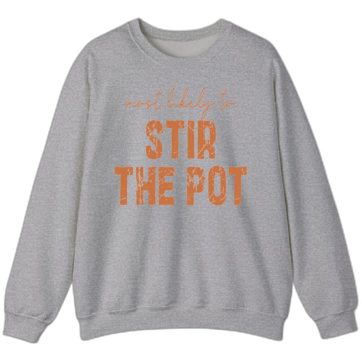 Most Likely To Stir The Pot Sweatshirt in Sport Grey