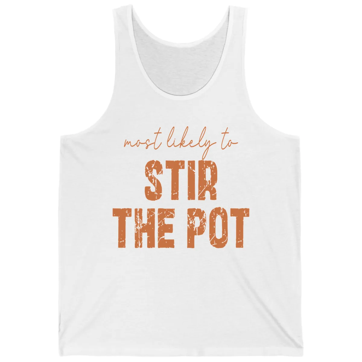 Most Likely To Stir The Pot Tank in White