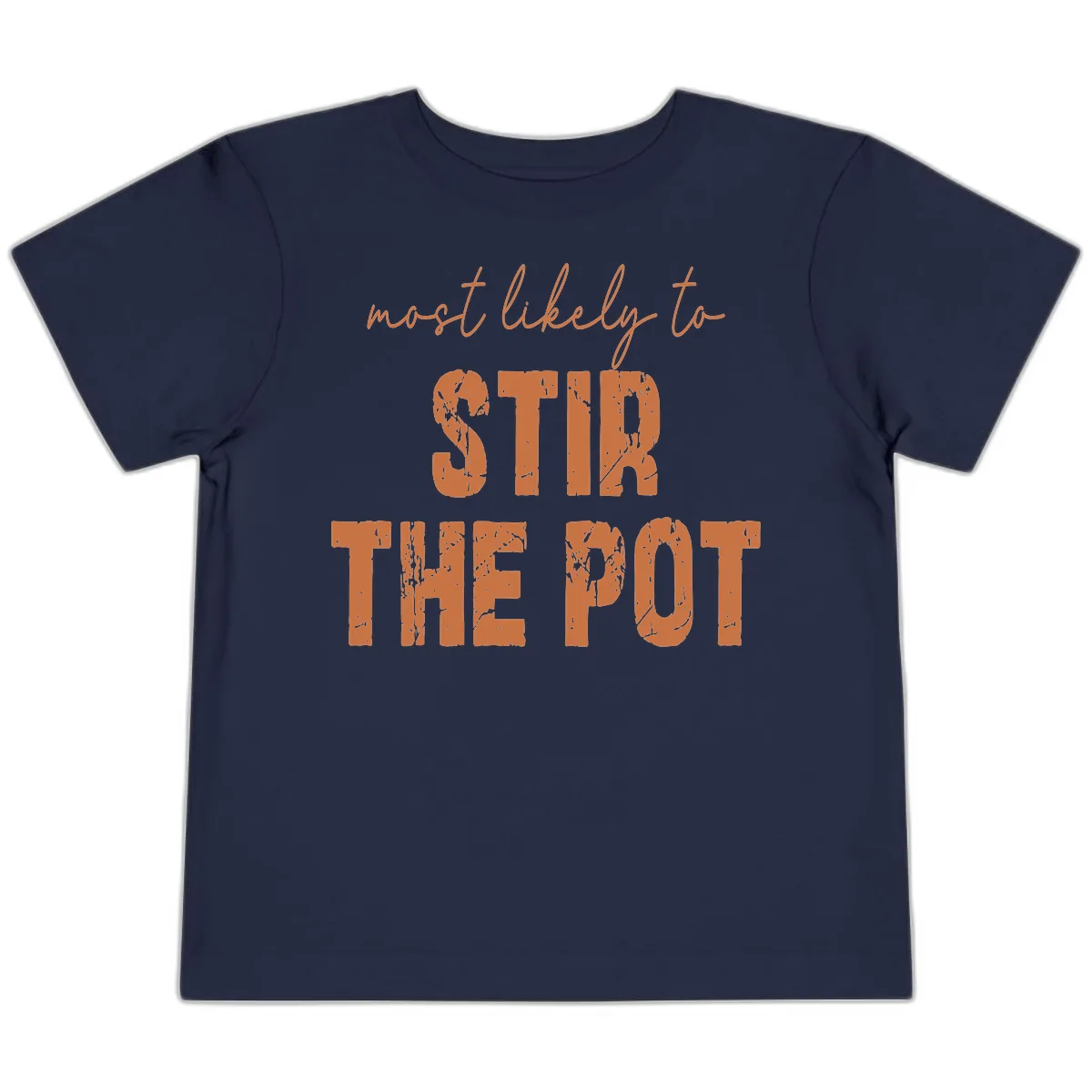 Most Likely To Stir The Pot Toddler T-Shirt in Navy