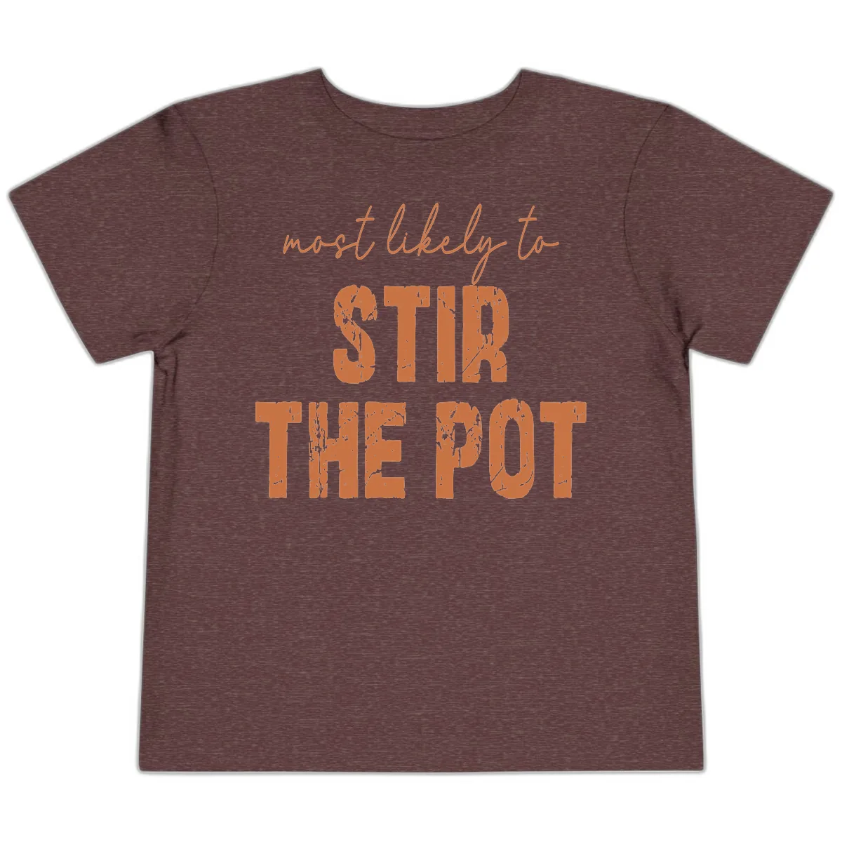 Most Likely To Stir The Pot Toddler T-Shirt in Heather Maroon