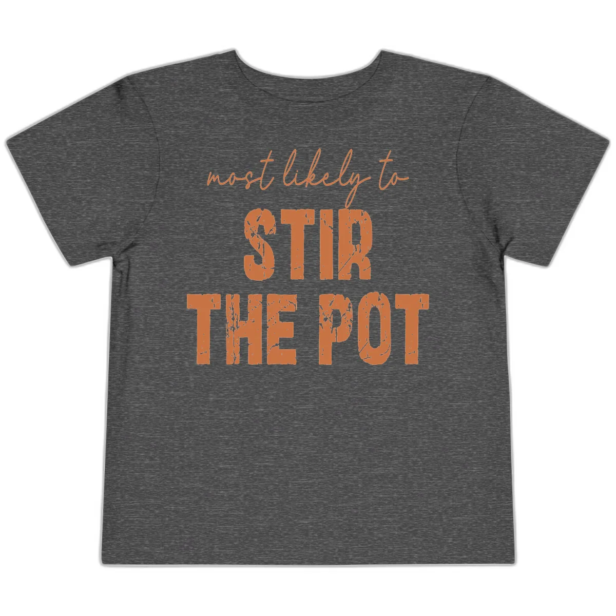 Most Likely To Stir The Pot Toddler T-Shirt in Dark Heather Grey