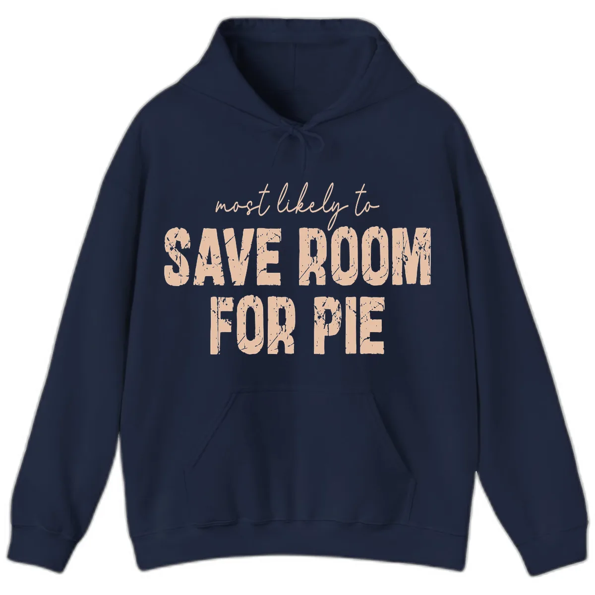 Most Likely To Save Room For Pie Hoodie in Navy