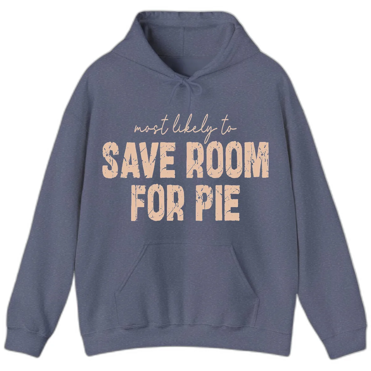 Most Likely To Save Room For Pie Hoodie in Heather Navy