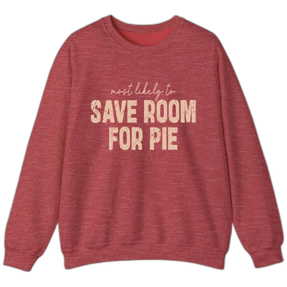 Most Likely To Save Room For Pie Sweatshirt in Heather Scarlet Red