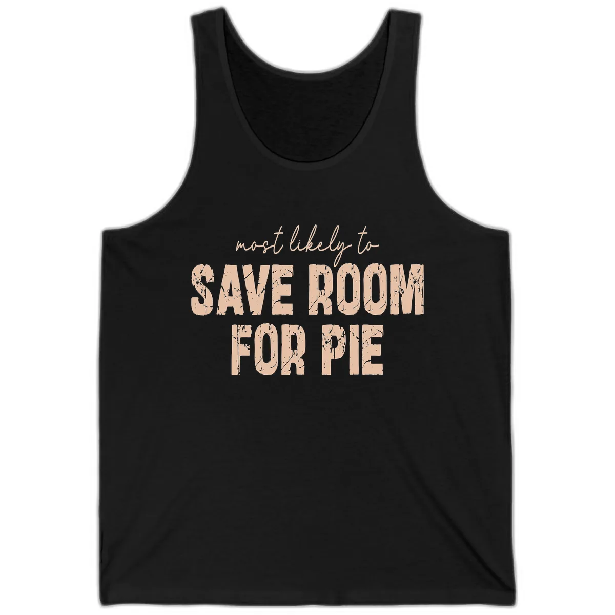 Most Likely To Save Room For Pie Tank in Black