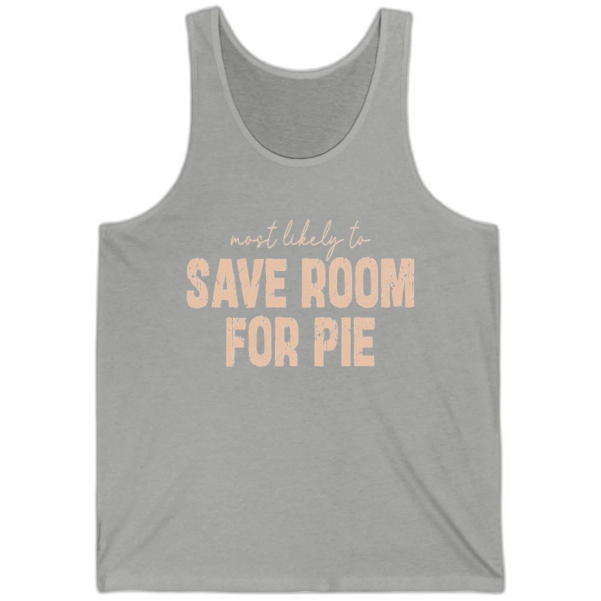 Most Likely To Save Room For Pie Tank in Athletic Heather