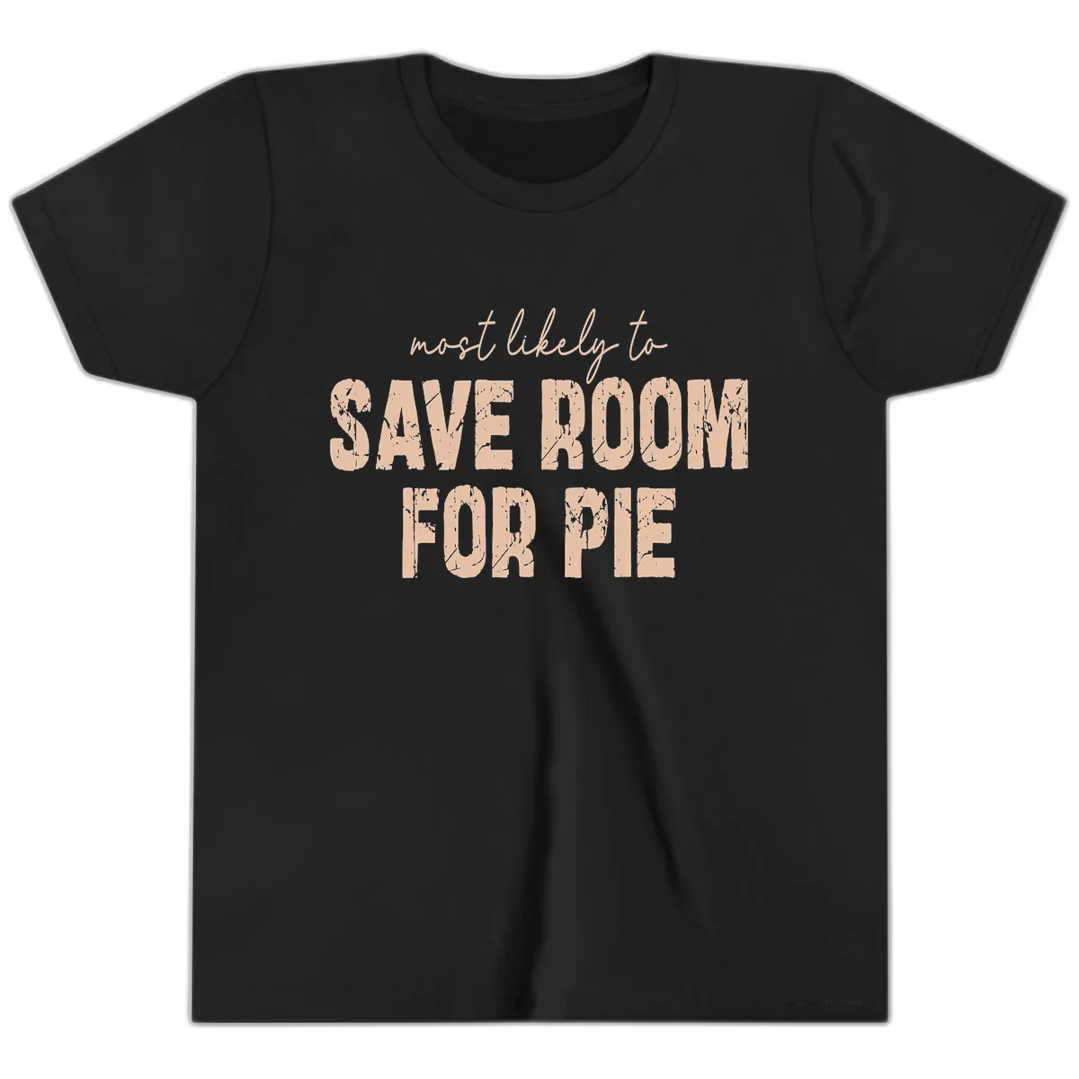 Most Likely To Save Room For Pie Youth T-Shirt in Black