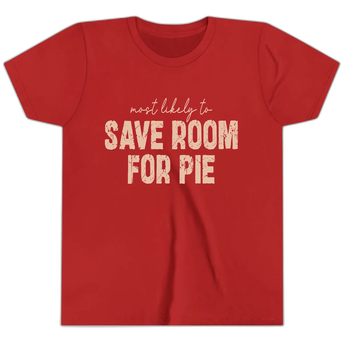 Most Likely To Save Room For Pie Youth T-Shirt in Red
