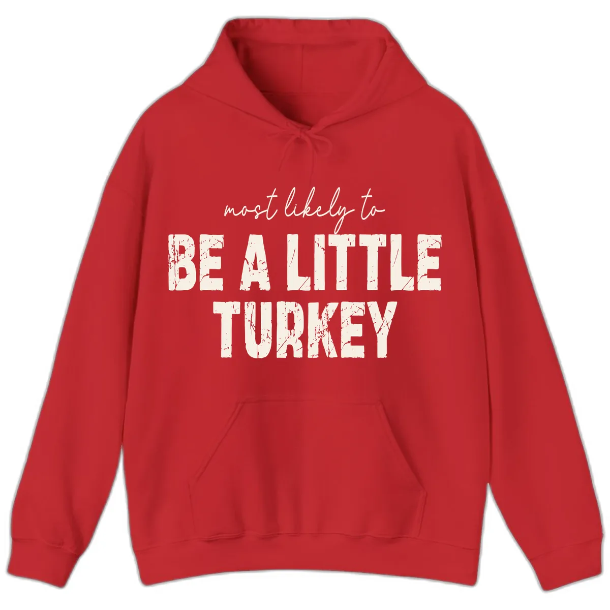Most Likely To Be A Little Turkey Hoodie in Red