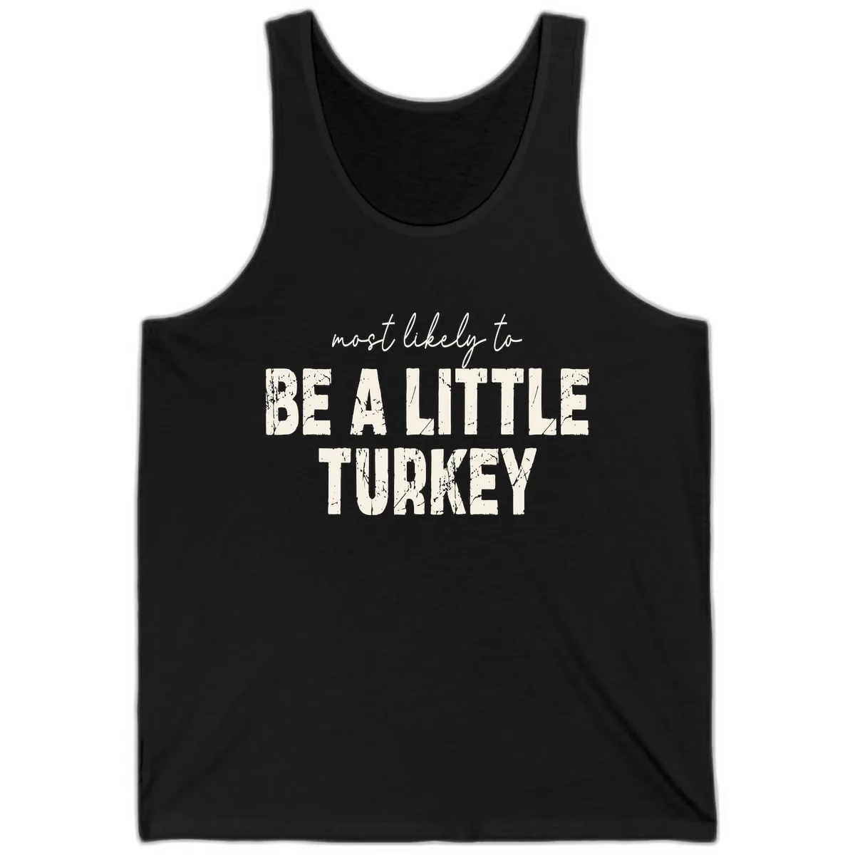Most Likely To Be A Little Turkey Tank in Black