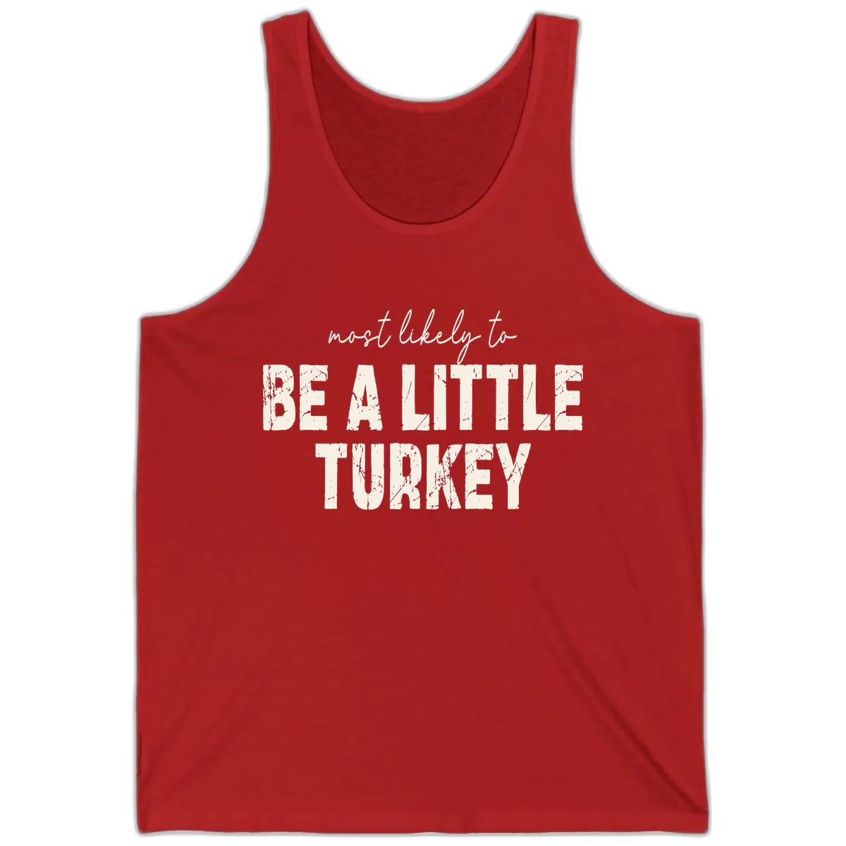 Most Likely To Be A Little Turkey Tank in Red
