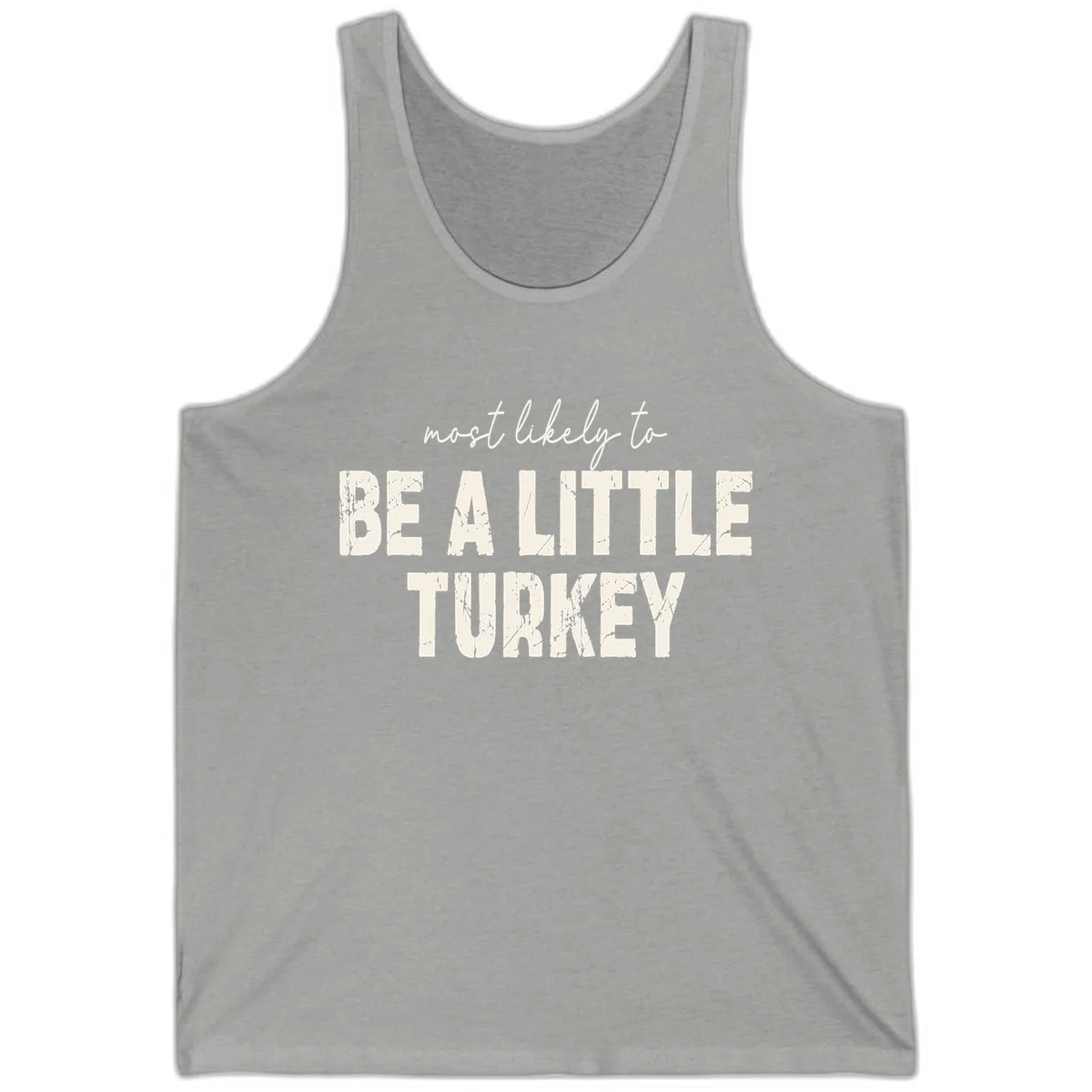 Most Likely To Be A Little Turkey Tank in Athletic Heather