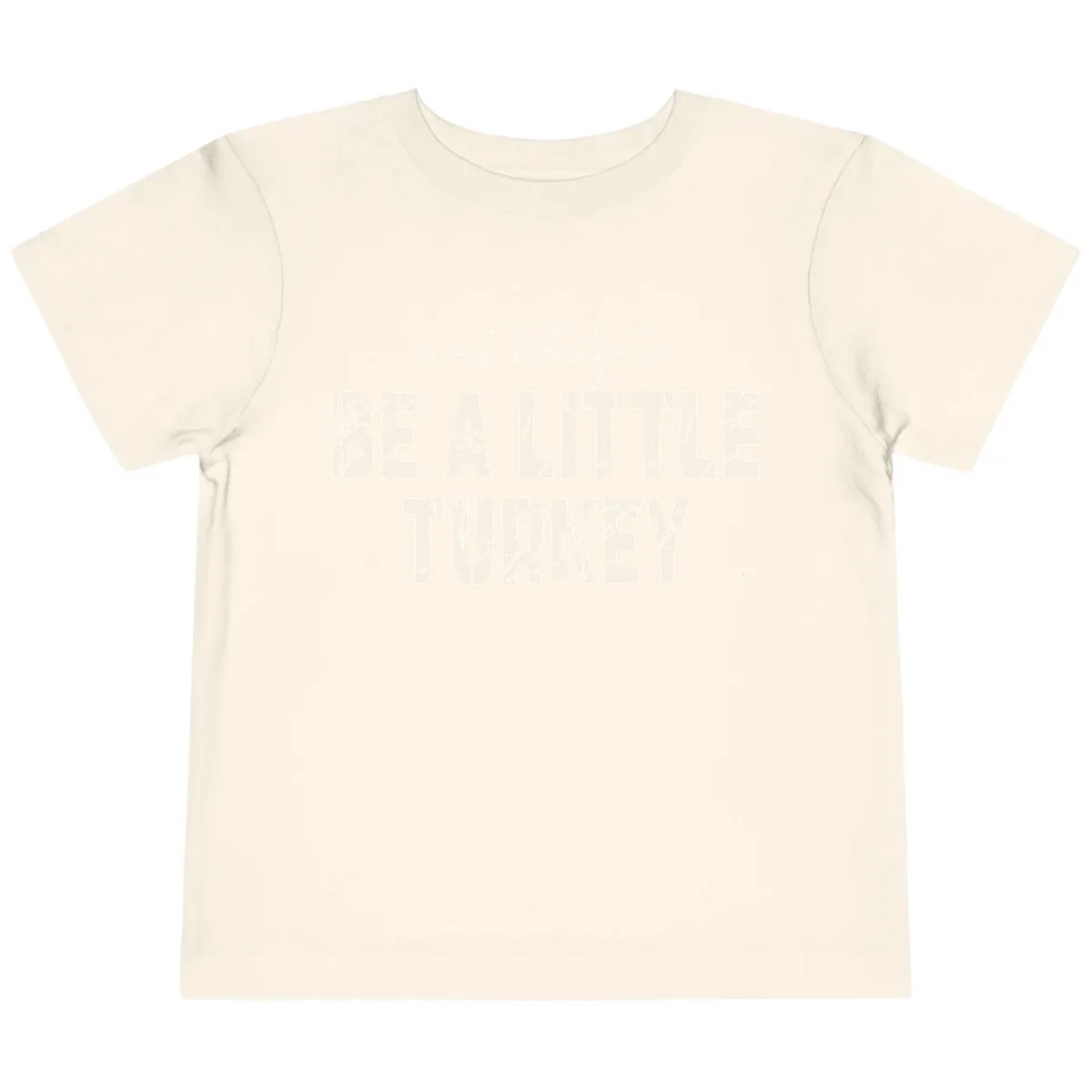 Most Likely To Be A Little Turkey Toddler T-Shirt in Natural