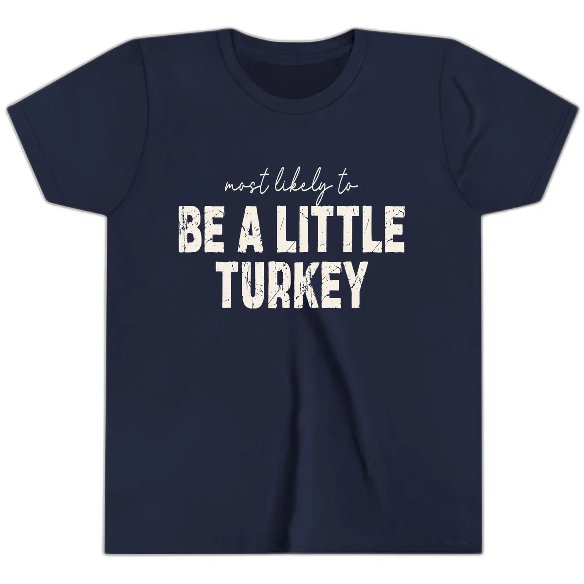 Most Likely To Be A Little Turkey Youth T-Shirt in Navy