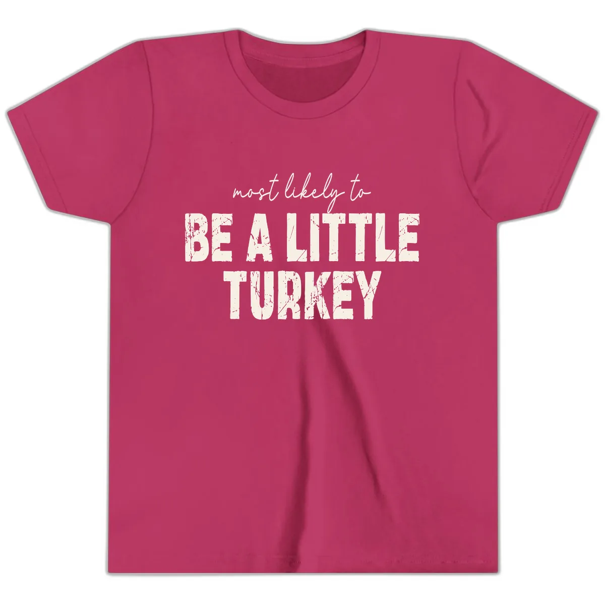 Most Likely To Be A Little Turkey Youth T-Shirt in Berry