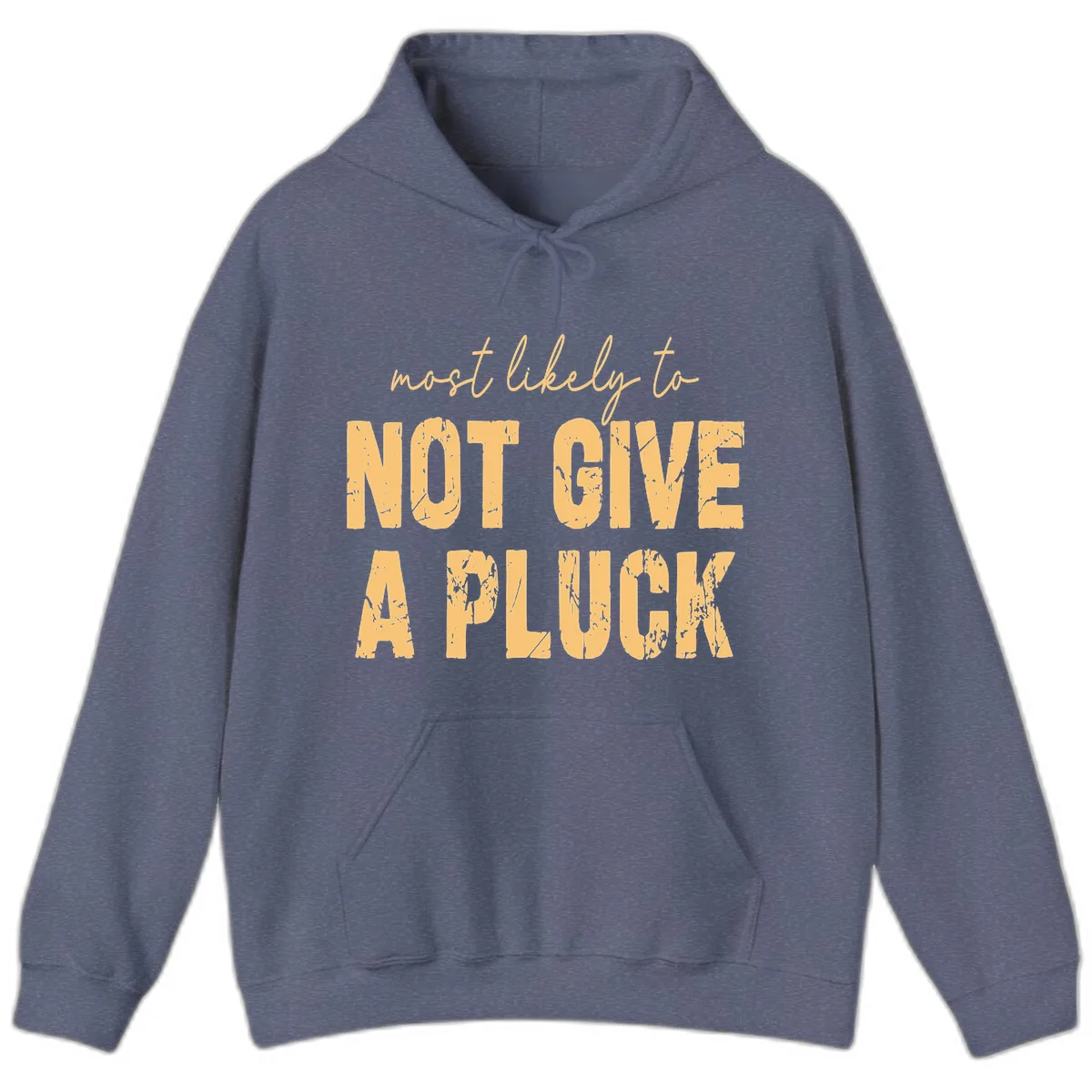 Most Likely To Not Give A Pluck Hoodie in Heather Navy