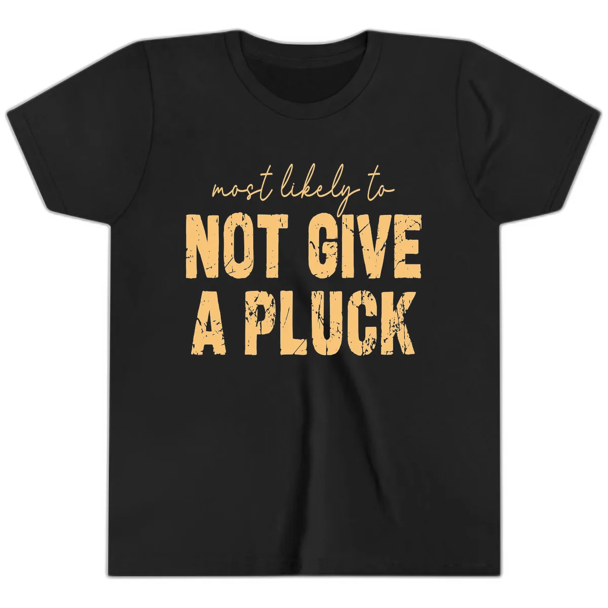 Most Likely To Not Give A Pluck Youth T-Shirt in Black