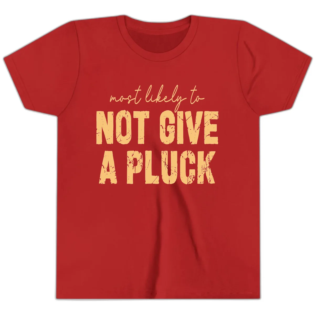 Most Likely To Not Give A Pluck Youth T-Shirt in Red