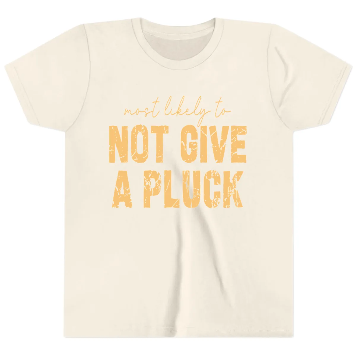 Most Likely To Not Give A Pluck Youth T-Shirt in Natural