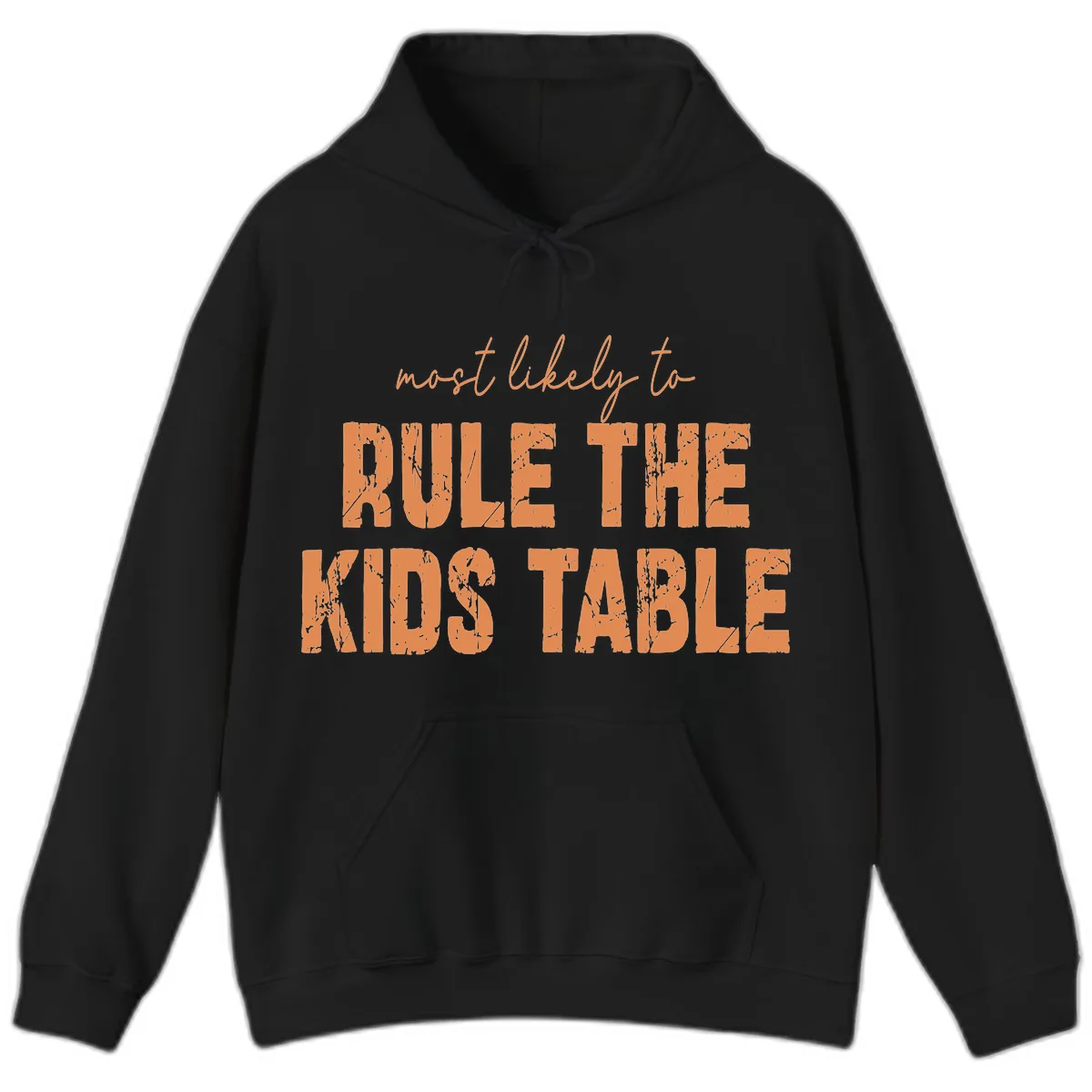 Most Likely to Rule the Kids Table Hoodie in Black