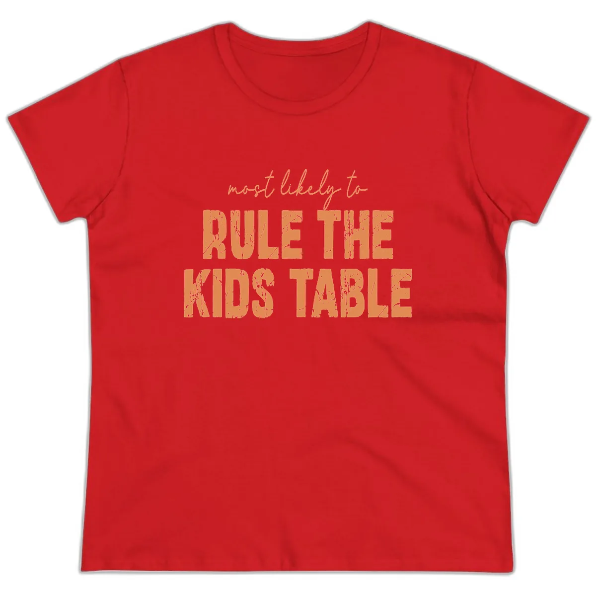 Most Likely to Rule the Kids Table Ladies Tee in Red