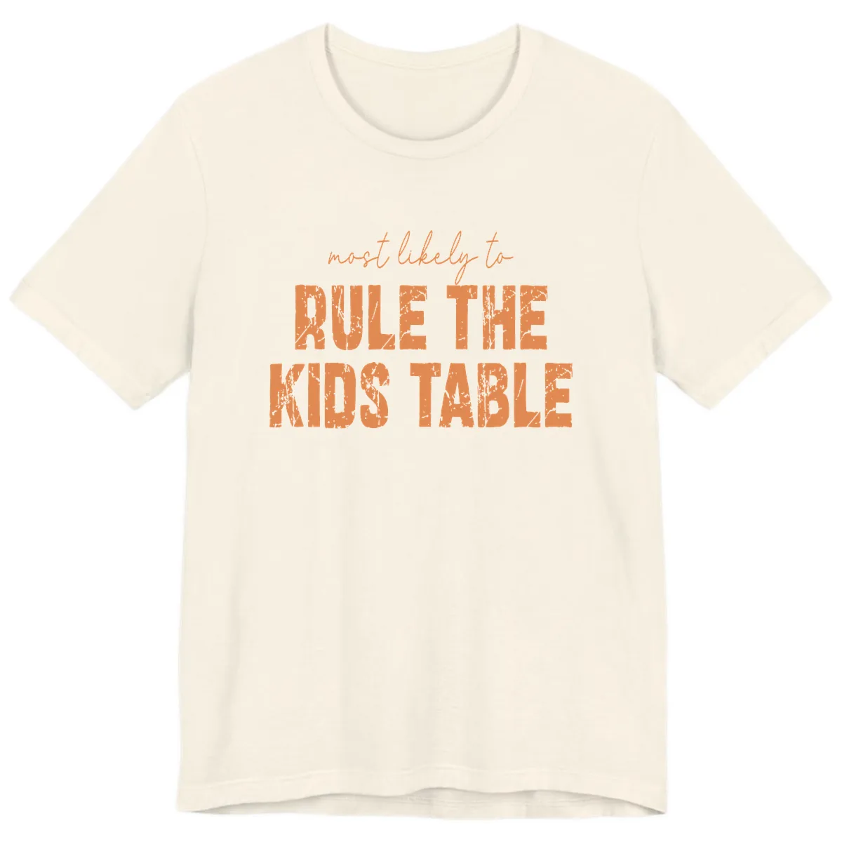 Most Likely to Rule the Kids Table Premium T-Shirt in Natural
