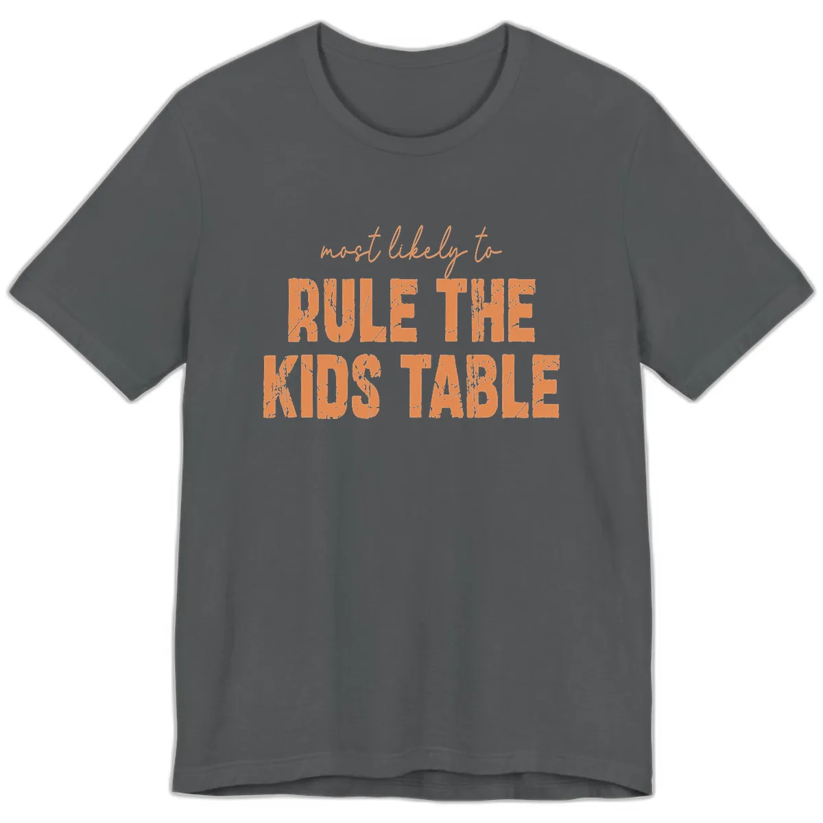 Most Likely to Rule the Kids Table Premium T-Shirt in Asphalt